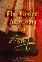 The Gospel: According to Poetry 1304931803 Book Cover