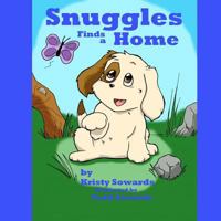 Snuggles Finds a Home 1463723040 Book Cover