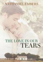 The Love in Our Tears 099103421X Book Cover
