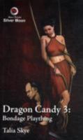 Dragon Candy III. Talia Skye 1904706622 Book Cover