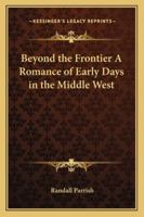 Beyond the Frontier 1544211201 Book Cover