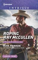 Roping Ray McCullen 0373699042 Book Cover