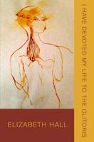 I Have Devoted My Life to the Clitoris 1939460077 Book Cover