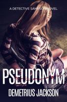 Pseudonym: A Sampson Psychological Thriller 0977113396 Book Cover