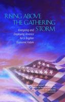 Rising Above the Gathering Storm: Energizing And Employing America for a Brighter Economic Future 0309100399 Book Cover