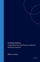 Seeking Asylum:Comparative Law and Practice in Selected European Countries (International Studies in Human Rights) 0792331524 Book Cover