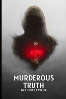 The Murderous Truth B0C1JB5JVQ Book Cover