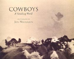 Cowboys: A Vanishing World 0312286775 Book Cover