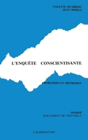 L'enquête conscientisante: Problèmes et méthodes 2858020655 Book Cover