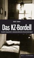Das Kz-Bordell: Sexuelle Zwangsarbeit in Nationalsozialistischen Konzentrationslagern 3506793349 Book Cover