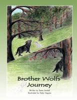Brother Wolfs' Journey 1468572717 Book Cover