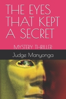 THE EYES THAT KEPT A SECRET: MYSTERY THRILLER 1764242017 Book Cover