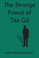 The Strange Friend of Tito Gil 9362998084 Book Cover