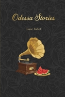 Odessa Stories: Tales of Benya Krik, the King of the Odessa underworld, and other Jews | New Translation 1837460248 Book Cover