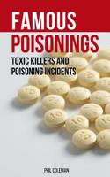 Famous Poisonings : Toxic Killers and Poisoning Incidents 1983034274 Book Cover