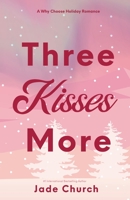 Three Kisses More 1739145771 Book Cover