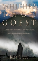 Whither Thou Goest: A Christian Historical Fiction Novel 1973656000 Book Cover