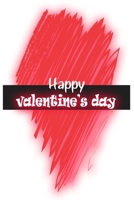 Happy Valentine’s Day: notebook best gift idea for girlfriend or boyfriend, What I Love about You 1675931607 Book Cover