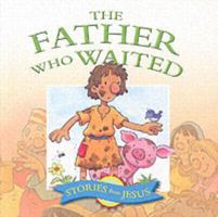 The Father Who Waited 0825473144 Book Cover