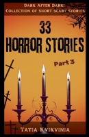 33 Horrorgeschichten - Teil 3 (Dunkelheit Nach Dunkelheit: Eine Sammlung Kurzer Gruselgeschichten) (German Edition) B0DL56V5HQ Book Cover