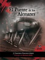El Puente de los Alemanes 8497006186 Book Cover
