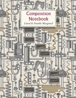 Composition Notebook: Lined & Double Margined Exercise Book | School & College Journal | Steam Punk I 1712804243 Book Cover