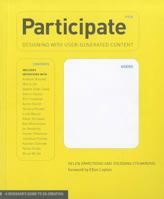 Participate: Designing with User-Generated Content 1616890258 Book Cover