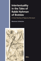 Intertextuality in the Tales of Rabbi Nahman of Bratslav: A Close Reading of Sippurey Ma'asiyot (Numen Book Series) 9004158901 Book Cover