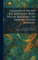 Elements of Water Bacteriology With Special Reference to Sanitary Water Analysis 1025626478 Book Cover