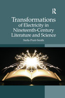 Transformations of Electricity in Nineteenth-Century Literature and Science 0367880032 Book Cover