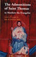 The Admonitions of Saint Thomas to Matthew the Evangelist: Letters of a Sceptic 0955572800 Book Cover