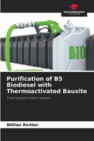 Purification of B5 Biodiesel with Thermoactivated Bauxite 6209116973 Book Cover
