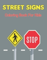 Traffic Signs Coloring Book for Kids: Road Signs Activity Books The Road Book Gift For Kids and Toddler Boys and Girls Vol-1 B0943ZZ8RQ Book Cover