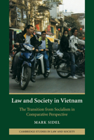 Law and Society in Vietnam: The Transition from Socialism in Comparative Perspective 052115281X Book Cover