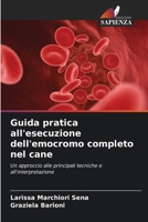 Guida pratica all'esecuzione dell'emocromo completo nel cane: Un approccio alle principali tecniche e all'interpretazione 6206294625 Book Cover