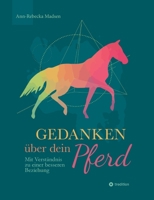 Gedanken über dein Pferd: Mit Verständnis zu einer besseren Beziehung (German Edition) 3384010906 Book Cover