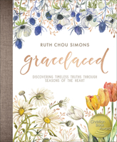 GraceLaced: Discovering Timeless Truths Through Seasons of the Heart 0736969047 Book Cover