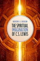 The Shape of the Cross in C S Lewis Spiritual Theology 0197663087 Book Cover