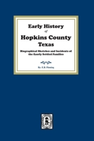 Early History of Hopkins County, Texas. 0893081868 Book Cover