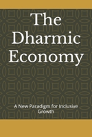 The Dharmic Economy: A New Paradigm for Inclusive Growth B0DPWZW1WS Book Cover