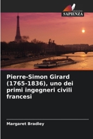 Pierre-Simon Girard (1765-1836), uno dei primi ingegneri civili francesi (Italian Edition) 620980490X Book Cover
