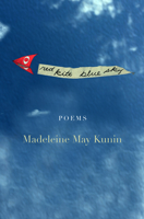 Red Kite, Blue Sky: Poems 1950584984 Book Cover
