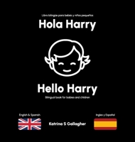 Hola Harry: A high-contrast bilingual book for babies and toddlers. 1739217608 Book Cover