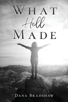What Hell Made 0997277688 Book Cover