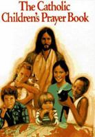 The Catholic Children's Prayer Book 088271127X Book Cover