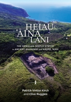 Heiau, ‘ina, Lani: The Hawaiian Temple System in Ancient Kahikinui and Kaup, Maui 0824878272 Book Cover