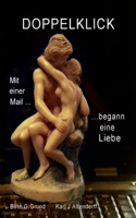 Doppelklick: Aus einer Mail entstand eine Liebe 384234127X Book Cover