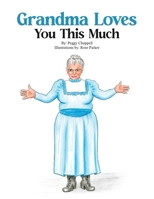 Grandma Loves You This Much B0H8GDCN7X Book Cover