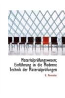 Materialpr�fungswesen: Einf�hrung in Die Moderne Technik Der Materialpr�fungen 0526285451 Book Cover