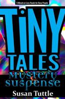 Tiny Tales: Mystery/Suspense: 5-Minute or Less Reads for Busy People 1941465234 Book Cover